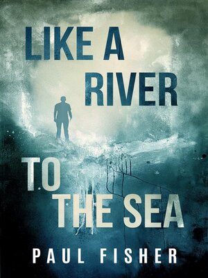 cover image of Like a River to the Sea